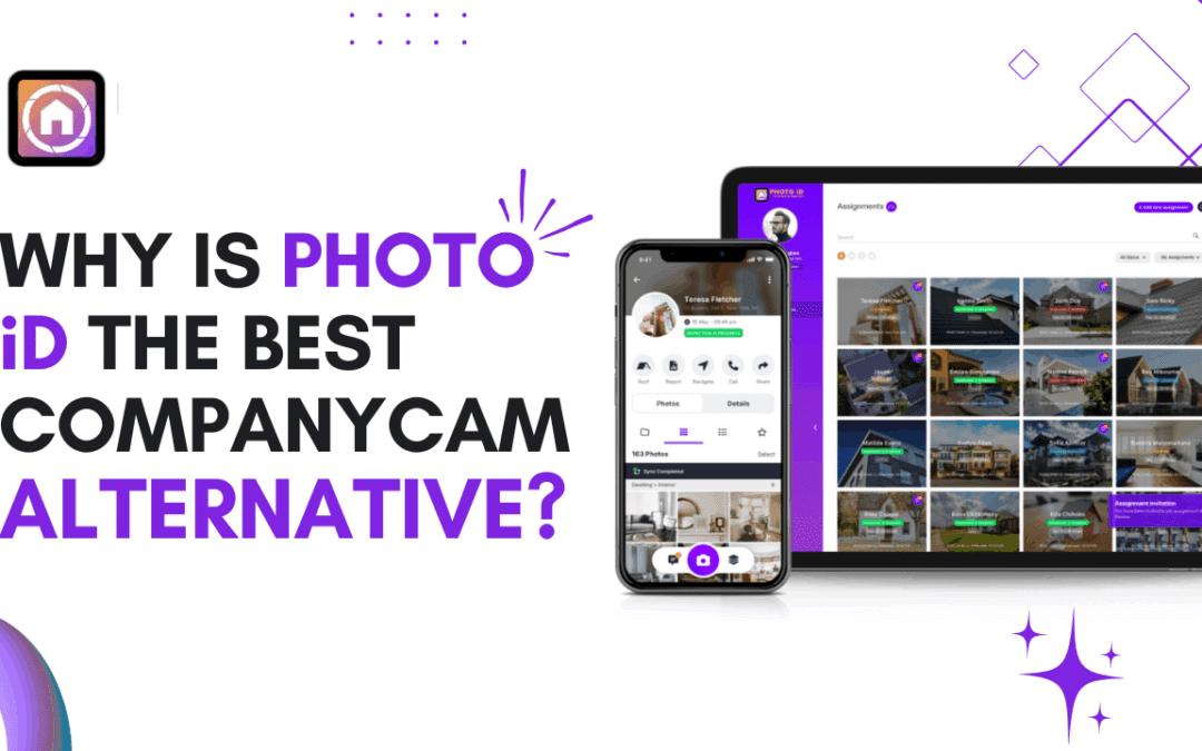 Why is PHOTO iD The Best CompanyCam Alternative in 2025?