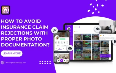 How To Avoid Insurance Claim Rejections with Proper Photo Documentation?