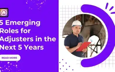 5 Emerging Roles for Adjusters in the Next 5 Years